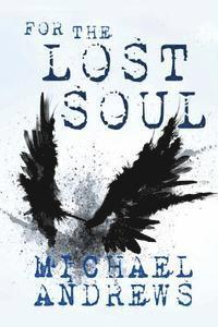 Michael Andrews - For the Lost Soul, Häftad