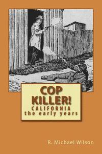 bokomslag Cop Killer!: California the early years