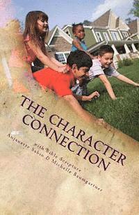 bokomslag The Character Connection: inspiring children to do what is right with Bible Scripture