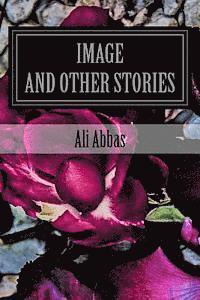 Ali Abbas - Image and Other Stories, Häftad