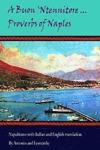 "A Buon 'Ntennitore'" ... Proverbs of Naples