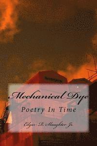 bokomslag Mechanical Dye: Poetry In Defence