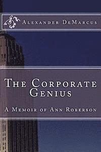 bokomslag The Corporate Genius: The Memoirs of Ann Roberson