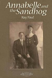 Ray Paul - Annabelle and the Sandhog, Häftad. Tillgänglighet: Lägg i varukorg