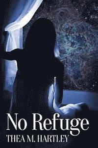 Thea M. Hartley - No Refuge, Häftad