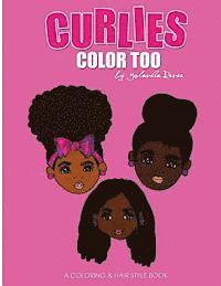 Curlies Color Too: A Coloring & Hairstyle Book for Mommy & Me 1