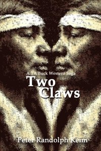 bokomslag Two Claws: a TA Buck western saga