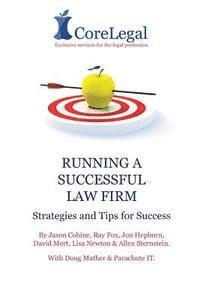 Running A Successful Law Firm: Strategies & Tips For Success 1