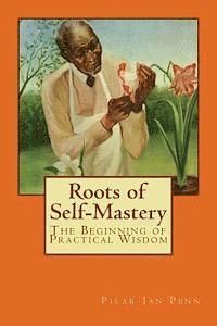 bokomslag Roots of Self-Mastery: The Beginning of Practical Wisdom