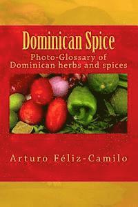 bokomslag Dominican Spice: Photographic glossary of Dominican herbs and spices