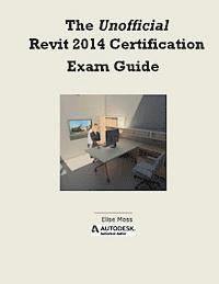 bokomslag The Unofficial Revit 2014 Certification Guide