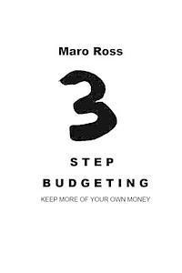 bokomslag 3 Step Budgeting: Keep More Of Your Own Money