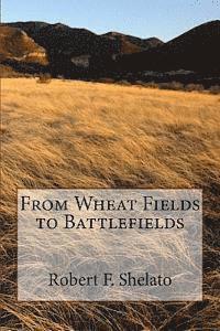 From Wheat Fields to Battlefields 1