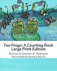 bokomslag Two Frogs: A Counting Book: Large Print Edition