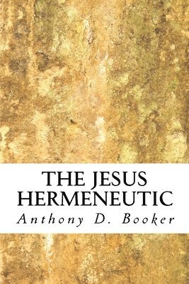 bokomslag The Jesus Hermeneutic