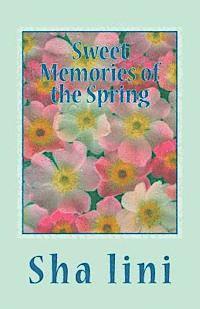 Sha Lini - Sweet Memories of the Spring, Häftad