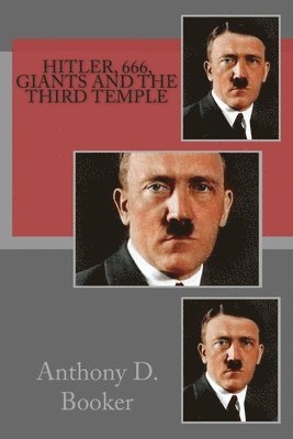 bokomslag Hitler, 666, Giants and the third Temple