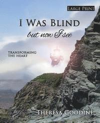 I Was Blind But Now I See - LARGE PRINT 1