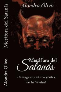 Metáfora del Satanás: Desengañando Creyentes en la Verdad 1