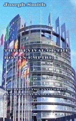 Joseph Smith Sr, Sr. Smith, Joseph - Revival of the Roman Empire 2nd Edition, Häftad