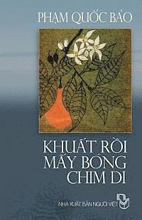 Khuat Roi May Bong Chim Di: Tap Ghi Pham Quoc Bao 1