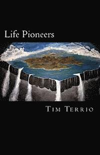 Tim Terrio - Life Pioneers: The Edge of Possibility!, Häftad