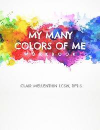 Clair Mellenthin - My Many Colors of Me Workbook, Häftad