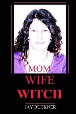 bokomslag Mom Wife Witch