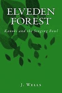 bokomslag Elveden Forest - Kanoki and the Singing Bowl