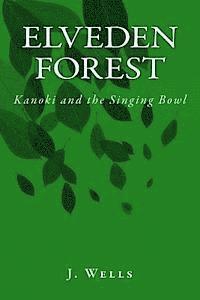 Elveden Forest - Kanoki and the Singing Bowl 1