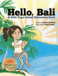 bokomslag Hello, Bali: A Kids Yoga Island Adventure Book