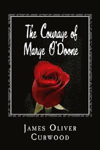 bokomslag The Courage of Marge O'Doone