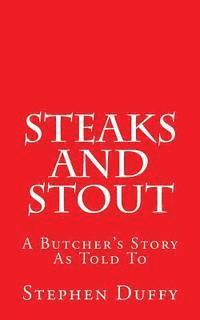 bokomslag Steaks and Stout: A Butcher's Story