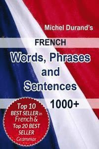 Michel Durand - French Words, Phrases and Sentences.: 1000+, Häftad
