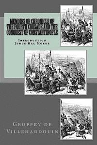 bokomslag Memoirs or Chronicle of The Fourth Crusade and The Conquest of Constantinople