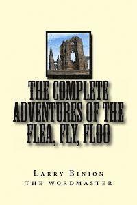 bokomslag The Complete Adventures of the flea, fly, Floo