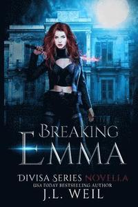 bokomslag Breaking Emma (a Divisa Novella): A Divisa Novella
