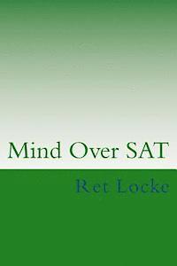 bokomslag Mind Over SAT: Mastering the Mental Side of the SAT