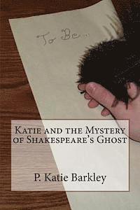 bokomslag Katie and the Mystery of Shakespeare's Ghost