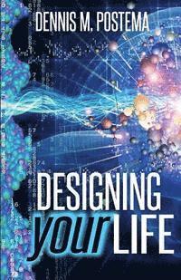 bokomslag Designing Your Life: Unlocking the infinite possibilities of the subconscious mind