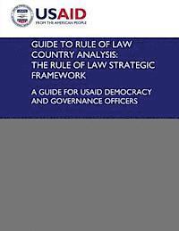 bokomslag Guide to Rule of Law Country Analysis: The Rule of Law Strategic Framework: A Guide for USAID Democracy and Governance Officers