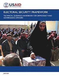 bokomslag Electoral Security Framework: Technical Guidance Handbook for Democracy and Governance Officers