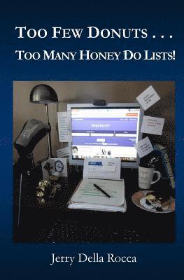 Too Few Donuts . . .: Too Many Honey Do Lists! 1