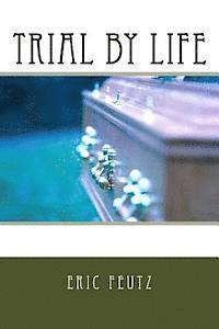 Trial by Life 1