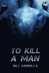 bokomslag To Kill A Man
