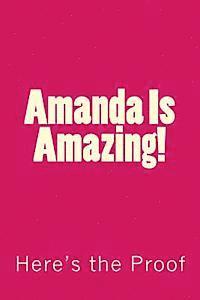 Amanda Is Amazing!: Here's the Proof 1