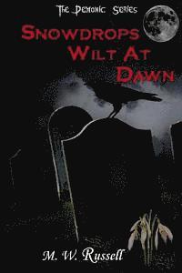 bokomslag Snowdrops Wilt At Dawn - The Demonic Series bk2