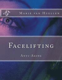 bokomslag Facelifting: Antiaging