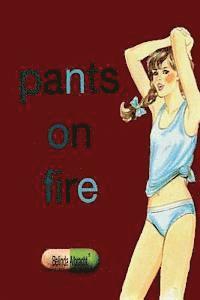 Pants On Fire 1