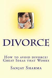 Sanjay Sharma - How to avoid divorce? Great Ideas that Works: How to avoid divorce? Great Ideas that Works, Häftad